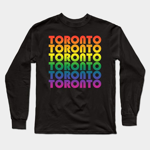 Toronto holiday. Lgbt friendly trip. Perfect present for mom mother dad father friend him or her Long Sleeve T-Shirt by SerenityByAlex